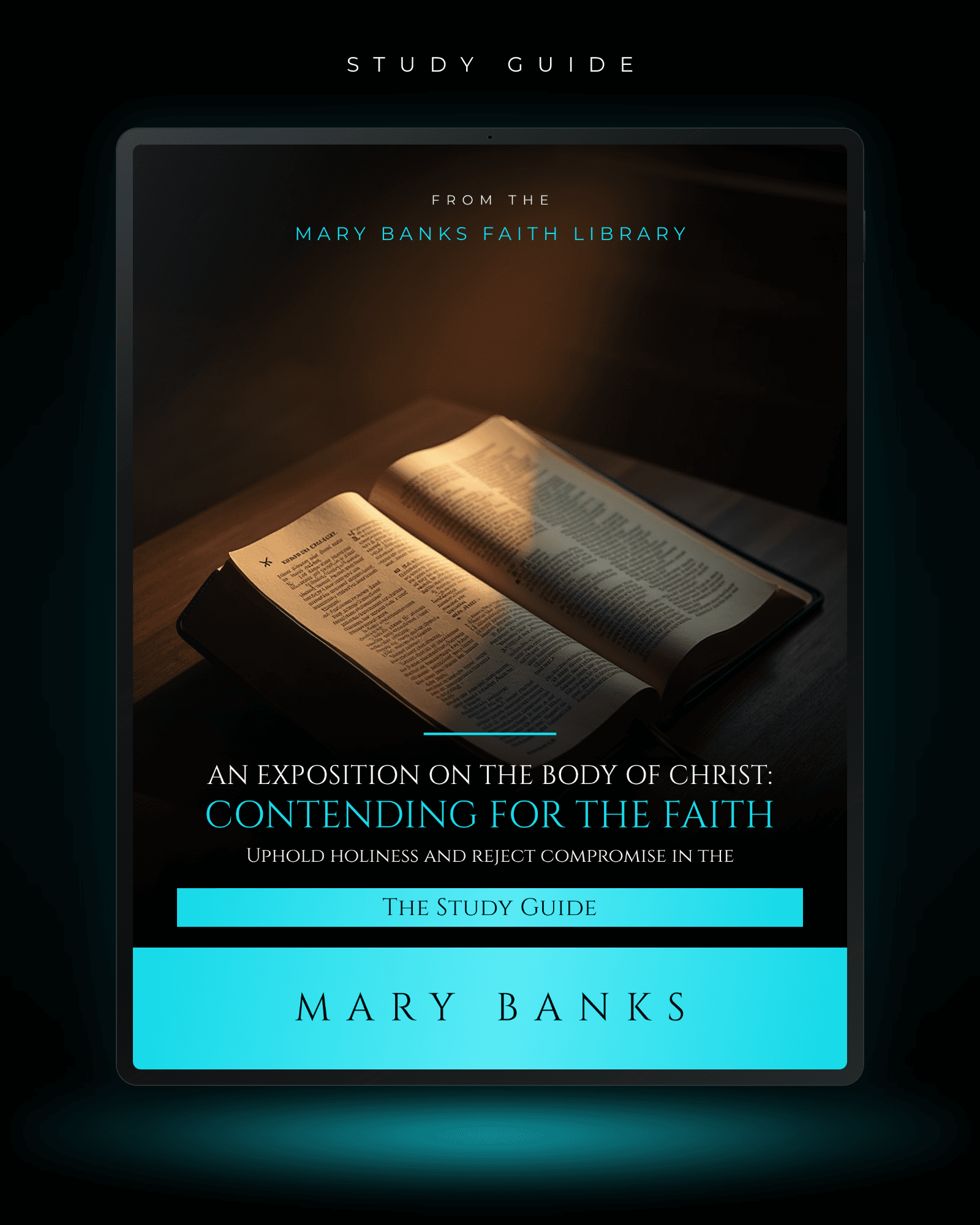 An Exposition on the Body of Christ: Contending for the Faith