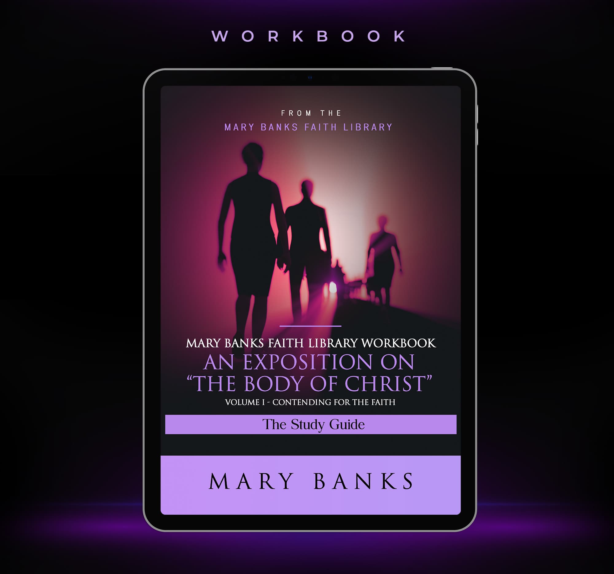 An Exposition on the Body of Christ: Contending for the Faith