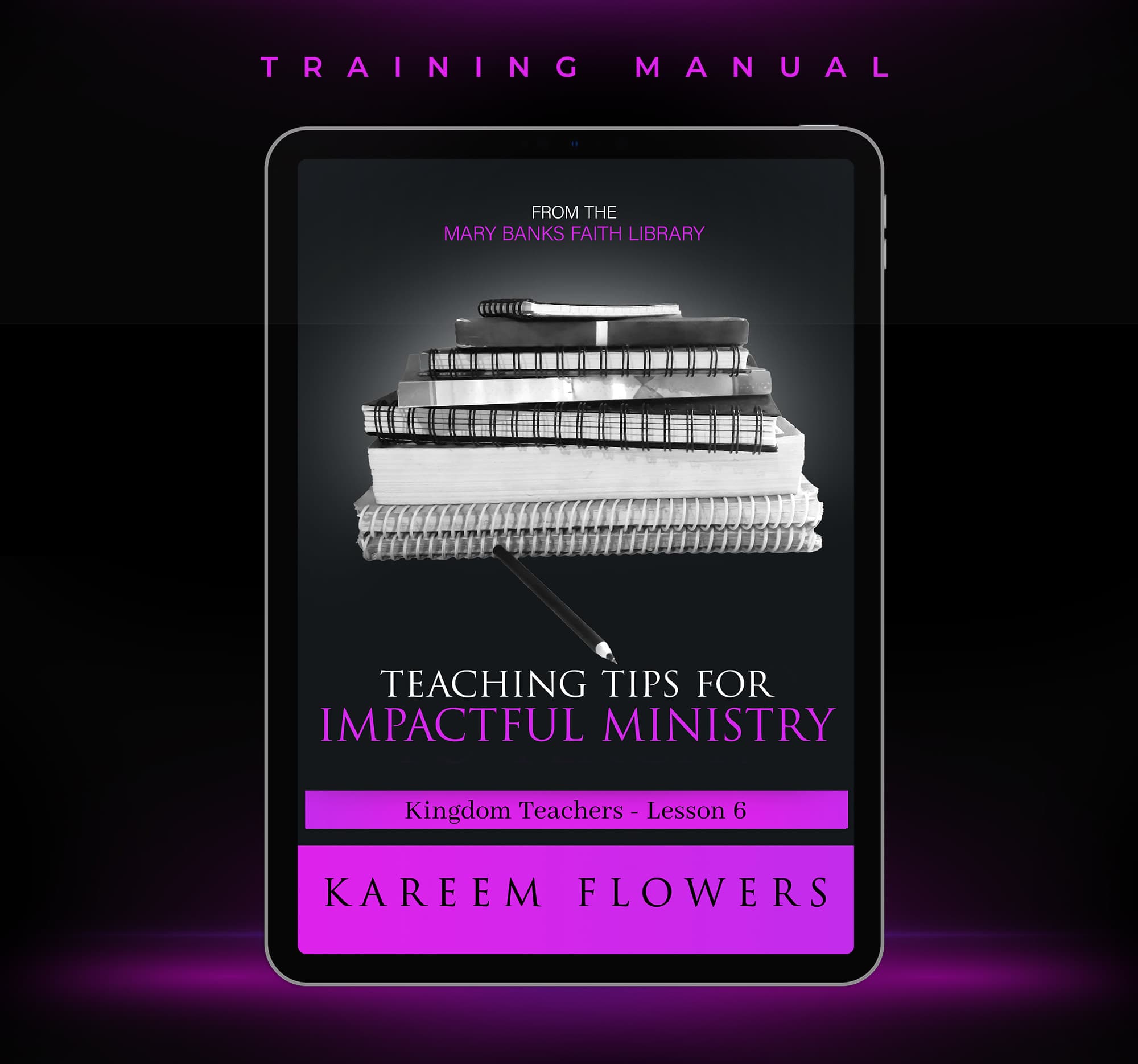 Kingdom Teachers - Lesson 6 - Teaching Tips for Impactful Ministry