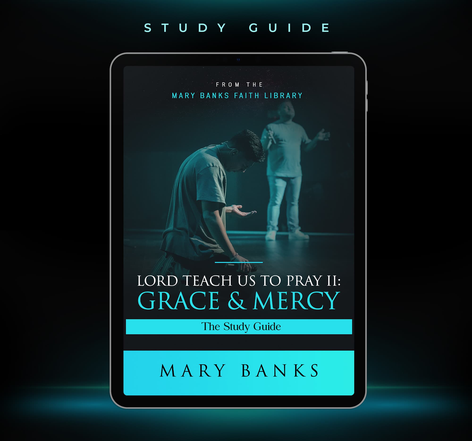 Lord Teach Us to Pray II: Grace and Mercy