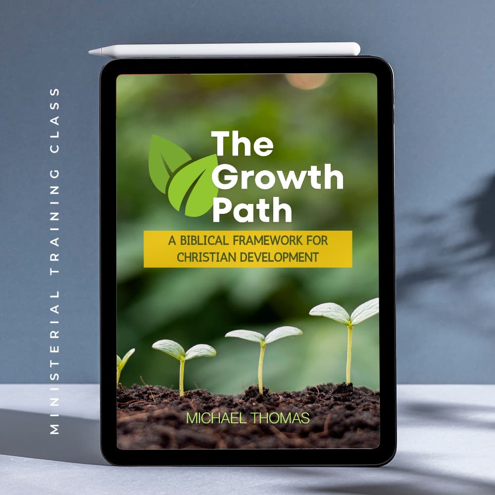 The Growth Path: A Biblical Framework for Christian Development